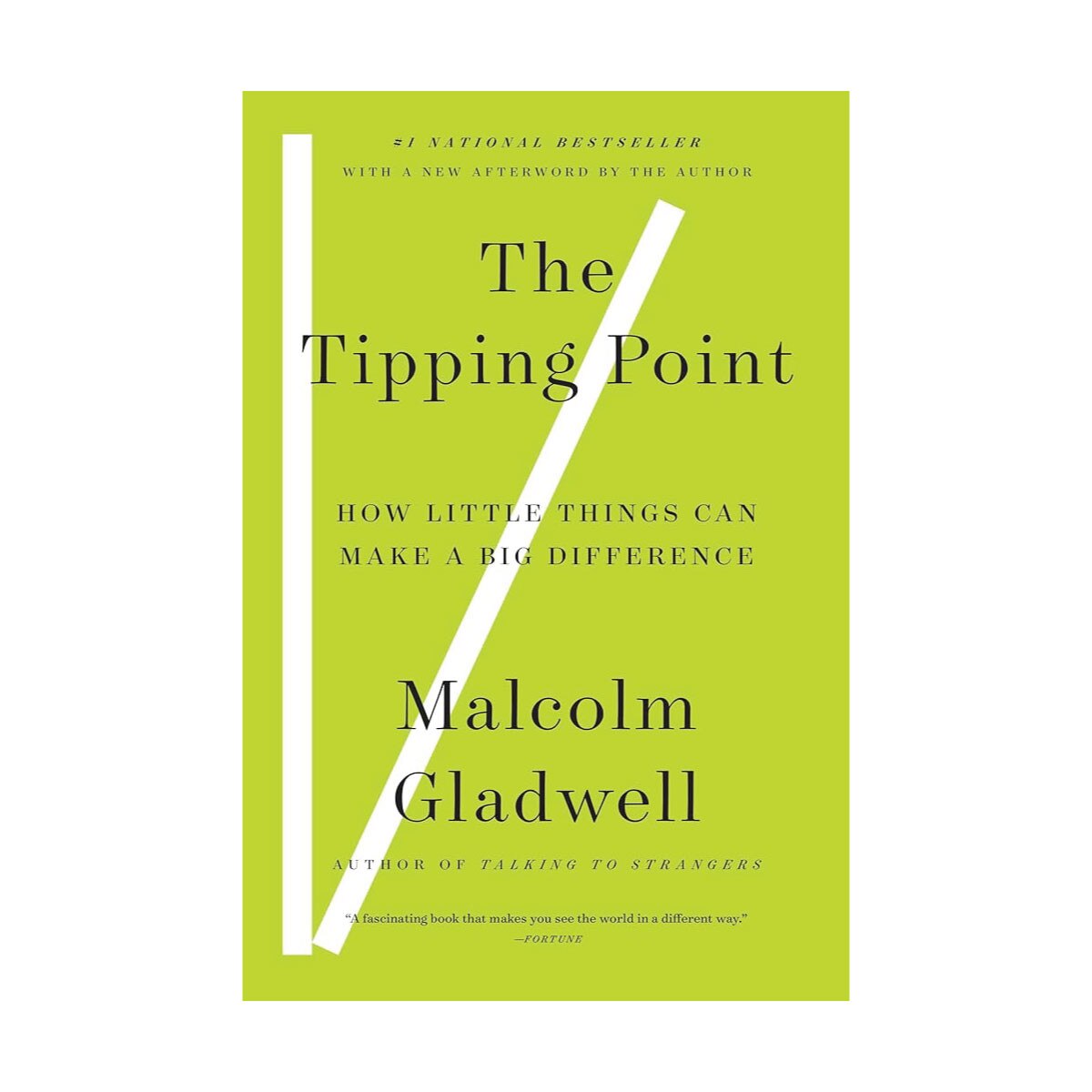 The Tipping Point: How Little Things Can Make a Big Difference by Malcolm Gladwell